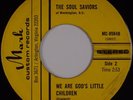 THE SOUL SAVIORS: We Are God’s Children MARK Funk Black Gospel Private 45 Hear