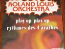 Roland Louis Orchestr 45-Play Up (Soukous) 75 COMPED FRENCH MARTINIQUE DEEP FUNK