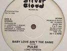 PULSE  BABY LOVE AIN'T THE SAME 1982 SILVER CLOUD PROMO SOUL DISCO BOOGIE 12