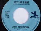 Northern Soul R&B 45 JIMMY WITHERSPOON Love Me Right PRESTIGE HEAR