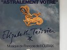 45TRS VINYL 7''/ RARE FRENCH SP ASTRALEMENT VOTRE / FRANCOIS DE ROUBAIX