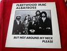 FLEETWOOD MAC ALBATROSS  BUT NOT AROUND MY NECK PLEASE LIVE  VG++  ROCK  LP
