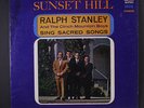 RALPH STANLEY: Over The Sunset Hill LP (sl cw, 1