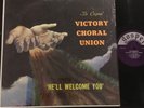 Victory Choral Union - He'll Welcome You - Gospel - RARE HARVEY COVER GOSPEL LP