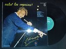 LP JOHNNY HALLYDAY SALUT LES COPAINS 77374 POCHETTE EN ETAT SUPERBE