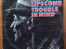 Mance Lipscomb – Trouble In Mind – Texas Blues-Folk Blues Vinyl LP-WL Promo