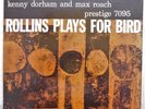LP: ROLLINS PLAYS FOR BIRD, Sonny Rollins with Kenny Dorham and Max Roach - 1957