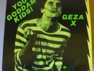 GEZA X You Goddam Kids LP FINAL GEAR 1981 US orig+sticker DEADBEATS-X-SILVER CHA