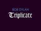 BOB DYLAN - TRIPLICATE  3 VINYL LP NEW