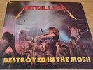 Metallica ?– Destroyed In The Mosh