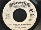 THE SHOW STOPPERS Ain't Nothin But A House Party 45 WLP SHOWTIME NORTHERN SOUL