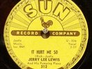 JERRY LEE LEWIS, It Hurt Me So/I'll Sail My Ship Alone, SUN-312, E-::V