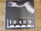 Texas ?– White On Blonde VINYL LP 180 GRAM NEAR MINT VERY RARE