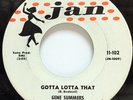 Rockabilly 45   GENE SUMMERS “Gotta Lotta That” on JAN original ’58 NM top HEAR