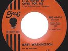 Baby Washington It'll Never Be Over For Me / Move On Drifter 45 HEAR Sue vg++