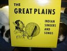 1973 The Great Plains Indian Singers and Songs - CANYON LP Record 6052
