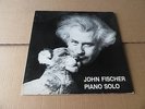 JOHN FISCHER PIANO SOLO REENTRY RECORDS SWITZERLAND VERY RARE JAZZ SWISS LP