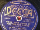 Decca 78 RPM Nicholas Brothers - Wrap Your Cares In Rhythm And Dance 1604 V