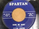 Clyde Owens  Rockabilly 45 ROCK MY BABY / RIGHT AND READY  Spartan 200