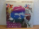 CURTIS MAYFIELD - BACK TO THE WORLD 1973 US BUDDAH LP IN UNPLAYED MINT CONDITION