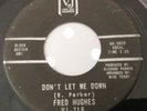 FRED HUGHES-DON'T LET ME DOWN/MY HEART CRIES ON-VEE JAY VJ-718. VG+