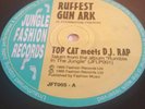 Top Cat Meets DJ Rap / A Klass Krew ?– Ruffest Gun Ark / Ruff Neck Business 12