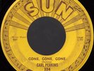 CARL PERKINS Gone Gone Gone orig SUN ROCKABILLY 45 *hear*