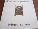 Bridget St John - Ask Me No Questions - vinyl LP