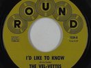 Sweet/Northern Soul 45 - Vel-Vettes - I'd Like To Know - Round - NM mp3