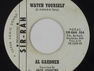 Northern/Deep Soul 45 - Al Gardner - Watch Yourself - Sir-Rah - mp3