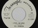 Northern Soul Funk 45 - Syl Johnson - I Feel An Urge - Twinight - VG++ mp3