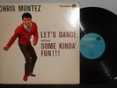 CHRIS MONTEZ 1963 VINYL LP LET'S DANCE & HAVE SOME KINDA FUN  VG+ NR VPI