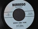 RULIE GARCIA & HIS IMMIGRATION: Marry Me Please / Border Town Theme 45 Hear  (l