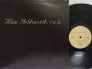 ALLAN HOLDSWORTH - I.O.U. LP (RARE US Pressing) MINT-