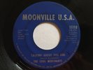 Northern 45, Soul Merchants, Talking About You Girl b/w T.L.C., Moonville USA