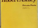ROBERT ASHLEY - Private Parts LP 