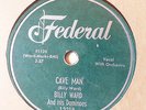 BILLY WARD THE DOMINOES Cave Man/Love Me Now Or Let Me Go FEDERAL 12218 E/E-- 78