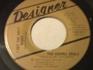 GOSPEL SOULS O When My Jesus Comes 45 Designer Memphis black gospel hear