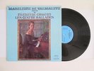 MADELEINE DE VALMALETE - chopin: les quatre ballades - FRENCH PRESS SIGNED