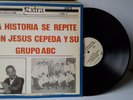 JESUS CEPEDA Y SU GRUPO ABC LA HISTORIA SE REPITE  # 411