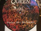 Queen Friends Will Be Friends 7