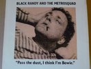 BLACK RANDY & THE METROSQUAD Pass The Dust I Think I'm Bowie LP DANGERHOUSE 1979