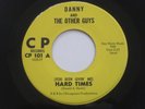 DANNY & THE OTHER GUYS Hard Times CP Chicago Garage 45 HEAR