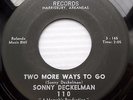 SONNY DECKELMAN country pop-corn rock 45 2 MORE WAYS TO GO I'LL BE ALRIGHT JR450