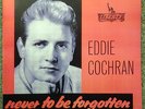 EDDIE COCHRAN “NEVER TO BE FORGOTTEN” EP LIBERTY LEP 2052 1st EDITION