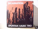 SPONTAN MUSIC TRIO:INCARNATION LP AVANTGARDE FREE JAZZ AUSTRIA