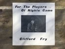CLIFFORD FRY For The Players Of Nights Game Private Folk Psych LP Hear