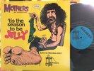 Mothers of Invention - 'tis the season to be JELLY 1985 1st Edition NM / EX (T4)