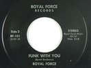 Funk Boogie/Modern Soul 45 - Royal Force - Funk With You - Private VG++ obscure