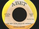 LUCILLE MATHIS I'm Not Your Regular Woman / NMint ABET/ northern soul (Hear It )